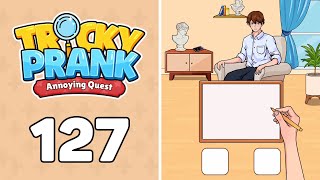Tricky Prank Annoying Quest Level 127 | Complete Walkthrough &amp; Solutions! 🎯