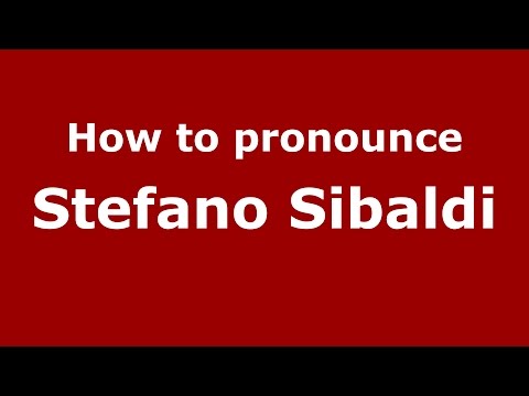 How to pronounce Stefano Sibaldi (Italian/Italy)  - PronounceNames.com