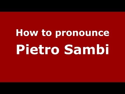 How to pronounce Pietro Sambi (Italian/Italy) - PronounceNames.com