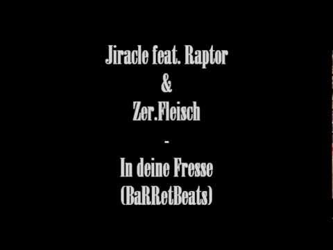 Jiracle feat Raptor & Zer.Fleisch - In deine Fresse (BaRRetBeats)