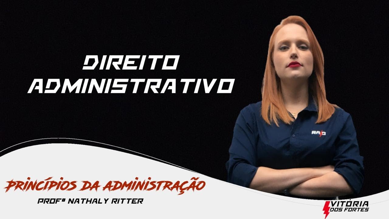 Direito Administrativo - Princípios da Administração - parte 2