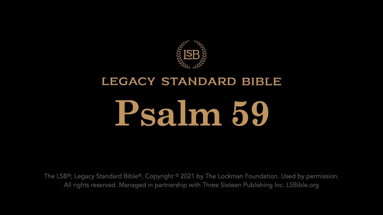 Psalm 59 - Legacy Standard Bible (LSB) - Audio