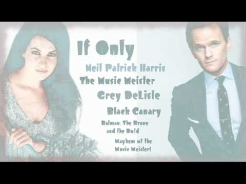 If Only - Mayhem of the Music Meister! - Neil Patrick Harris and Grey DeLisle