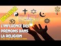 BON À SAVOIR, L'INFLUENCE DES PRÉNOMS DANS LA RELIGION
