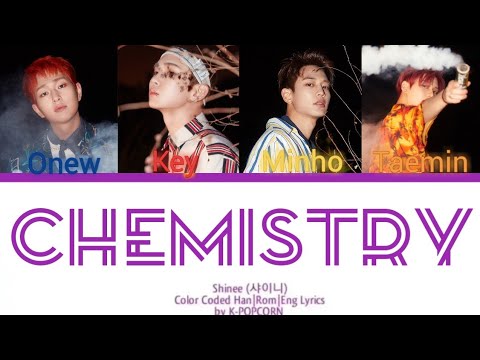 SHINee (샤이니) - Chemistry [Color Coded Han|Rom|Eng Lyrics]