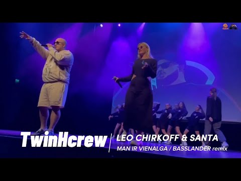 Ādažos LEO CHIRKOFF ex CHAINA, Santa , TwinHcrew - Man ir vienalga | BASSLANDER remix