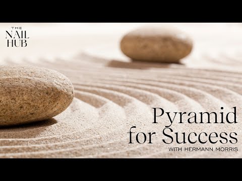 Nail Business Fundamentals - 1 - Pyramid for Success