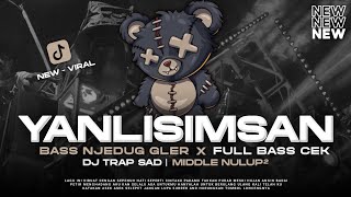 Download lagu DJ TRAP YANLISIMSAN BASS NJEDUG LOW CEK SOUND VIRAL TERBARU - RNH MUSIC  mp3