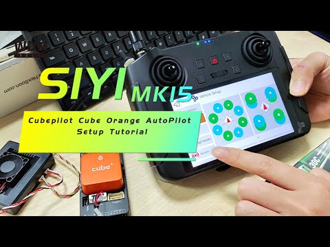 Cube Orange+ With SIYI MK15 Quick Setup Tutorial