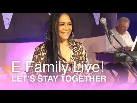 E Family Live! – "Let's Stay Together"