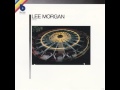 Lee Morgan - 1965 - Infinity - 03 Growing Pains