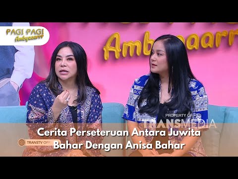Cerita Perseteruan Antara Juwita Bahar Dengan Anisa Bahar - PAGI PAGI AMBYAR (2/10/24) P1