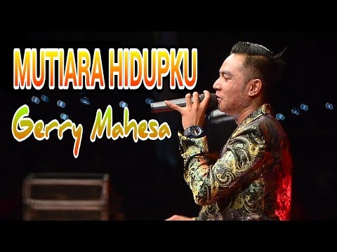 mutiara hidupku - Gerry Mahesa
