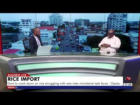 Govt to crack down on rice smuggling with new inter-ministerial task force - Opoku | Business Live