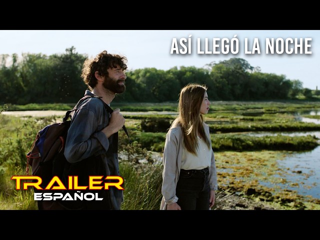 Tráiler de ASÍ LLEGÓ LA NOCHE
