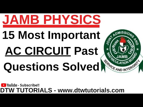 JAMB PHYSICS - AC CIRCUIT (15 MOST IMPORTANT PAST QUESTIONS SOLVED)