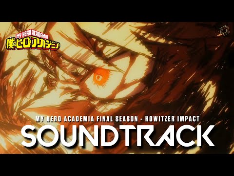 『 HOWTIZER IMPACT X UNITED STATES OF SMASH 』| My Hero Academia Final Season Episode 4  OST Cover