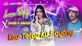Download lagu KAU TETAP KU SAYANG _ NEW PALLAPA & LARA SILVY ( Lagu paling ditunggu penonton dangdut) mp3