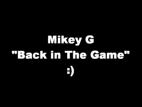 Back In The Game - Mikey G