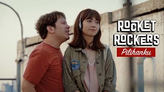 Rocket Rockers - Pilihanku (Maliq &amp; D&#39;Essentials Cover) Official Music Video
