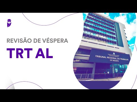 Revisão de Véspera TRT AL