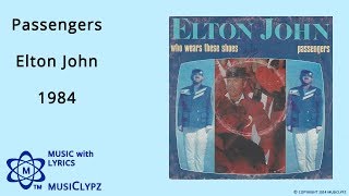 Passengers - Elton John 1984 HQ Lyrics MusiClypz