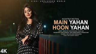 Main Yahaan Hoon : Cover | Anurati Roy | Tum Chupa Na Sakoge | Veer Zaara | SRK | Udit Narayan
