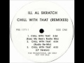 Ill Al Skratch Chill With That Easy Mo Bee S Radio Mix