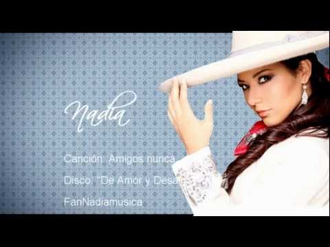 Nadia- Amigos Nunca