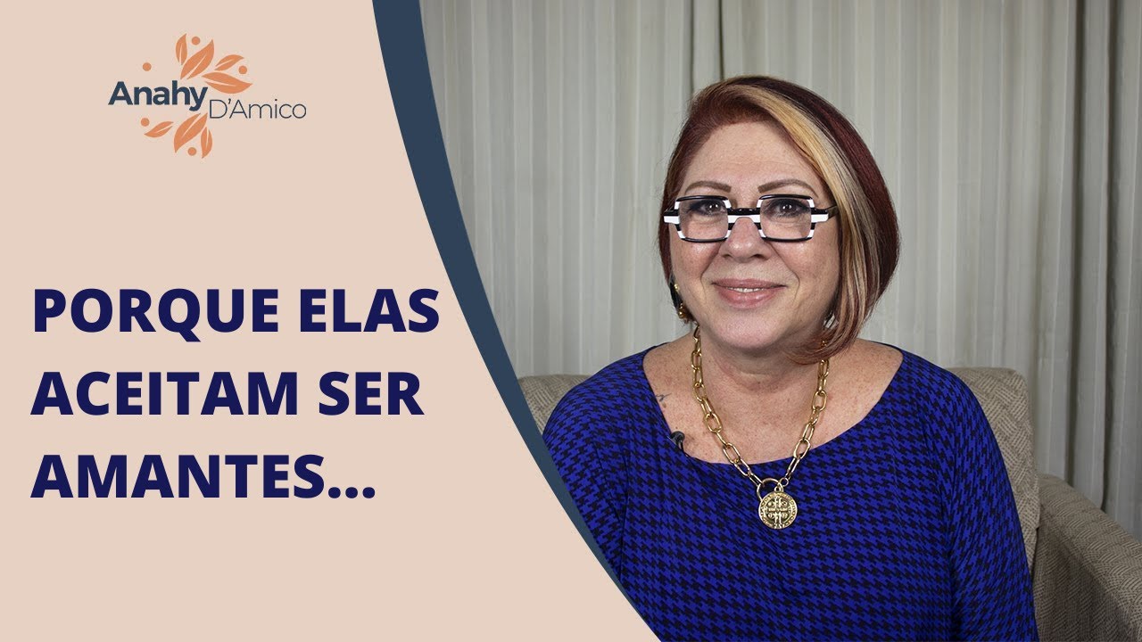 PORQUE TANTAS MULHERES ACEITAM SER A OUTRA | ANAHY D'AMICO