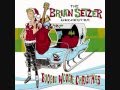 Boogie Woogie Santa Claus - The Brian Setzer Orchestra