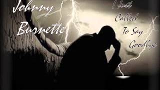 Johnny Burnette - I Just Called To Say Goodbye