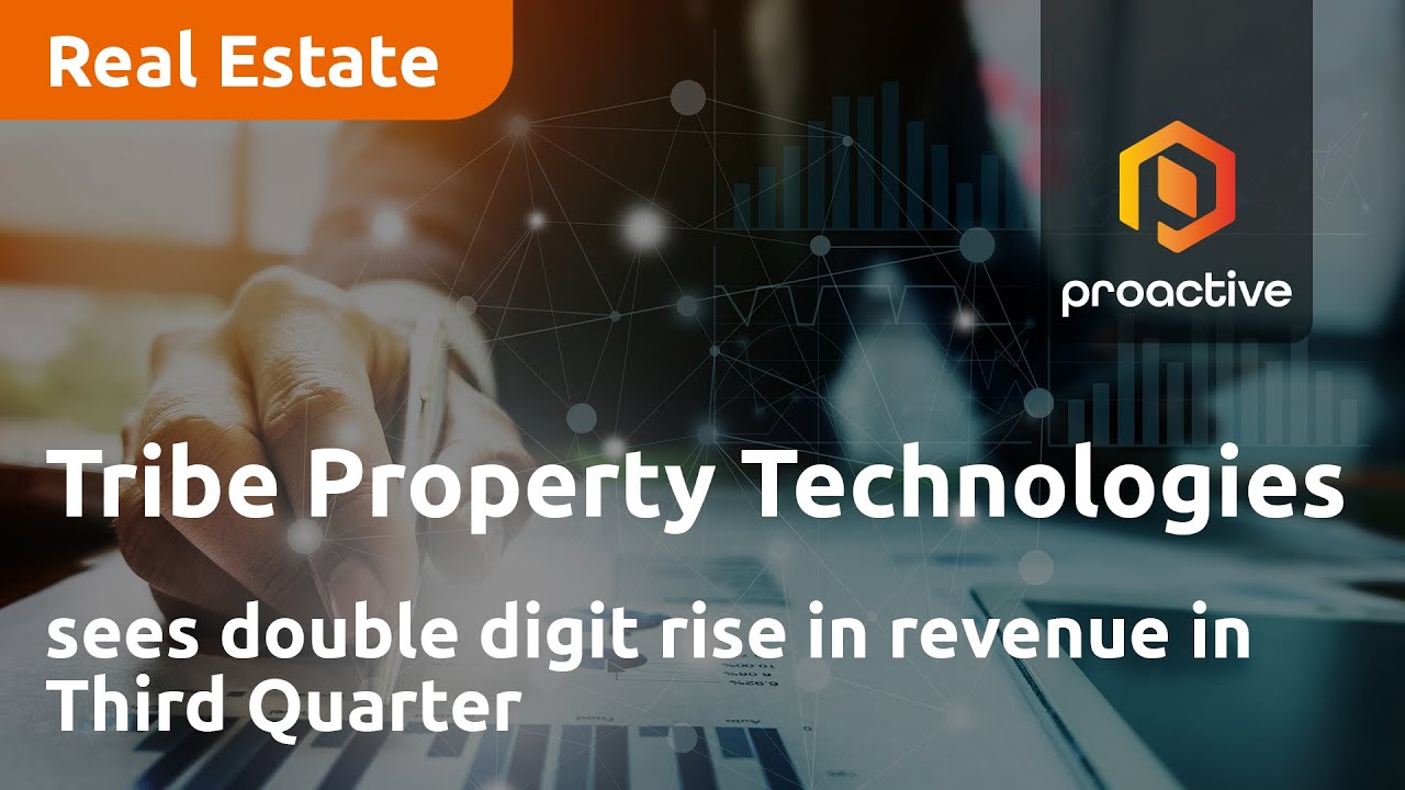 Tribe Property Technologies sees double digit rise in revenue in Third Quarter