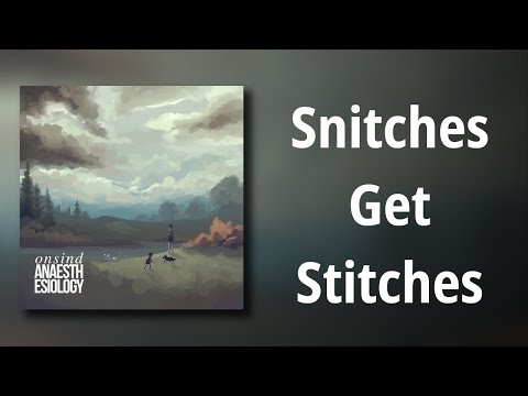 Snitches Get Stitches video