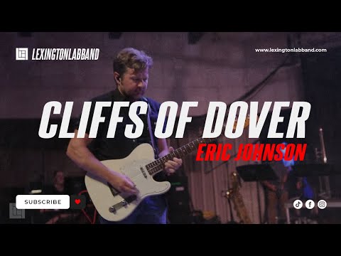 Cliffs of Dover (Eric Johnson) | Lexington Lab Band