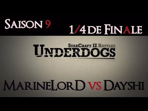 [S09E03] UnderDogs du 02/06/2014 - ¼ de finale - MarineLorD vs Dayshi - Map 1