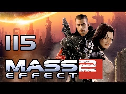 MASS EFFECT 2 | #115 | Top-notch vocal performance