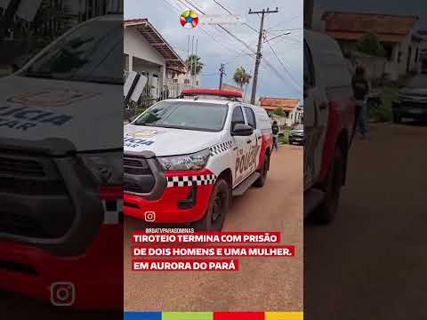Tiroteio termina com prisão de dois homens e uma mulher,  em Aurora do Pará.