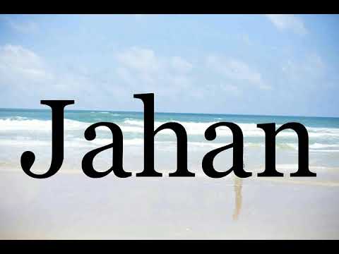 How To Pronounce Jahan🌈🌈🌈🌈🌈🌈Pronunciation Of Jahan