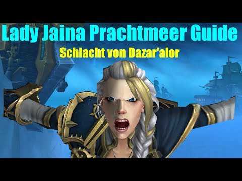 WoW Lady Jaina Prachtmeer Guide - Schlacht von Dazar'alor | LFR, Normal, Heroisch