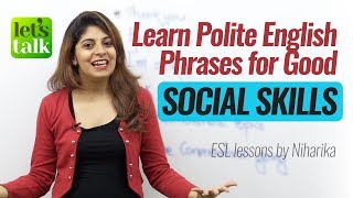 Polite English Phrases for good ‘Social Skills’ | Free English speaking lessons by Niharika