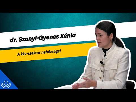 Pirkadat: dr. Szanyi-Gyenes Xénia – A kkv-szektor nehézségei