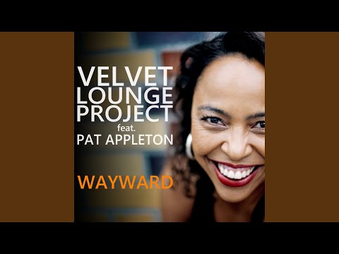 Wayward (feat. Pat Appleton)
