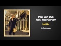 Paul van Dyk Feat. Rea Garvey -- Let Go 
