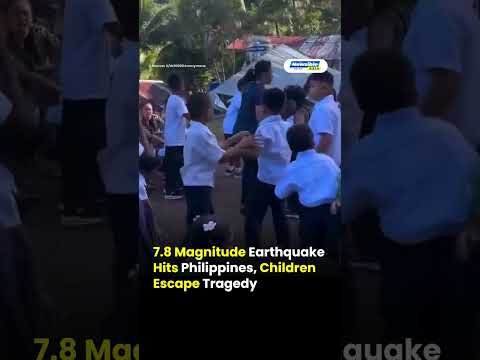 7.8 Magnitude Earthquake Hits Philippines, Children Escape Tragedy