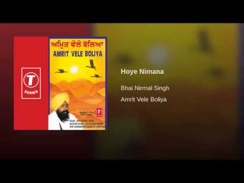 Hoye nimana bhai nirmal singh ji