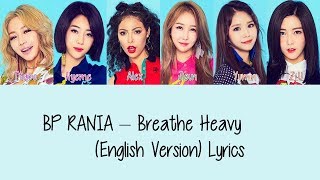BP RANIA – Breathe Heavy (English Version) [Lyrics]