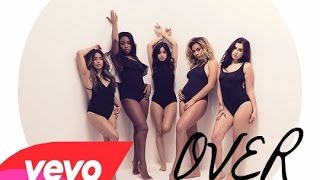 Fifth Harmony - Over (Clipe oficial)
