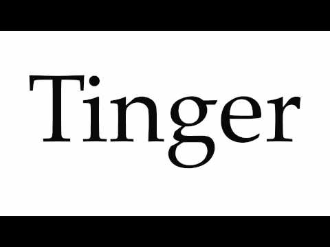 How to Pronounce Tinger