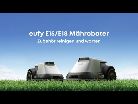 eufy E15/E18 Mähroboter Zubehör reinigen und warten